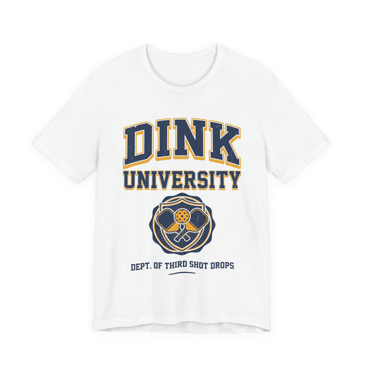 Dink University Pickleball Shirt, Dept of Third Shot Drops Varsity Tee, Funny College Style Gift for Pickleball Players